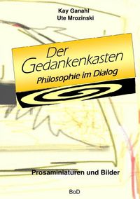 Produktbild: Der Gedankenkasten. Philosophie im Dialog