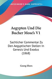 Bild vom Artikel Aegypten Und Die Bucher Mose's V1 vom Autor Georg Ebers