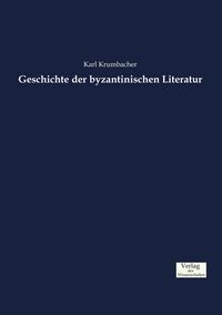 Produktbild: Geschichte der byzantinischen Literatur