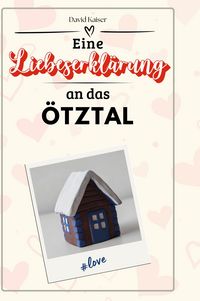 Produktbild: Eine Liebeserkl&auml;rung an das &Ouml;tztal