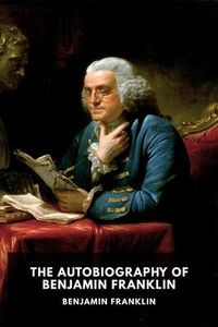 Produktbild: The Autobiography of Benjamin Franklin