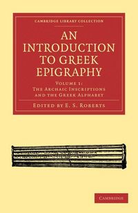 Produktbild: An Introduction to Greek Epigraphy - Volume 1