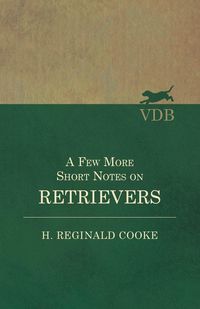 Produktbild: A Few More Short Notes on Retrievers