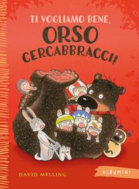 Produktbild: Ti vogliamo bene, Orso Cercabbracci!