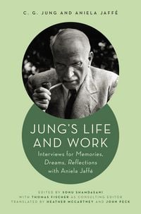 Produktbild: Jung`s Life and Work - Interviews for Memories, Dreams, Reflections with Aniela Jaff&eacute;