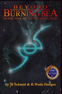 Produktbild: Beyond the Burning Sea (Fate's Crucible, #1)
