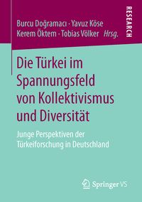 Produktbild: Die T&uuml;rkei im Spannungsfeld von Kollektivismus und Diversit&auml;t
