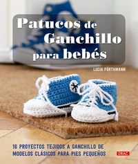 Produktbild: Patucos de ganchillo para beb&eacute;s : 16 proyectos tejidos a ganchillo de modelos cl&aacute;sicos para pies peque&ntilde;os