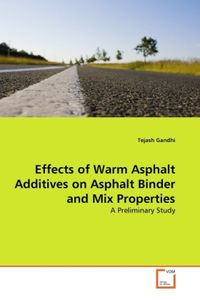Produktbild: Gandhi, T: Effects of Warm Asphalt Additives on Asphalt Bind