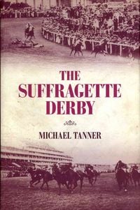 Produktbild: Tanner, M: The Suffragette Derby
