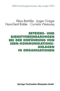 Produktbild: Betriebs- und Dienstvereinbarungen bei der Einf&uuml;hrung von ISDN-Kommunikationsanlagen in Organisationen