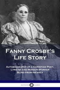 Produktbild: Fanny Crosby's Life Story