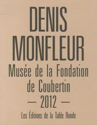 Produktbild: Denis Monfleur, Mus&eacute;e de la Fondation de Coubertin: 2012