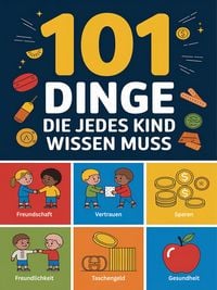 Produktbild: 101 Dinge die jedes Kind wissen muss