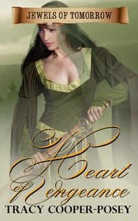 Produktbild: Heart Of Vengeance (Jewels of Tomorrow, #2)