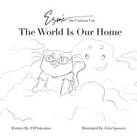 Produktbild: Esm&egrave; the Curious Cat The World Is Our Home