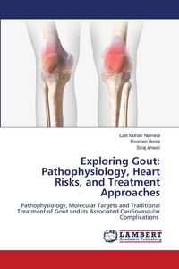 Produktbild: Exploring Gout: Pathophysiology, Heart Risks, and Treatment Approaches