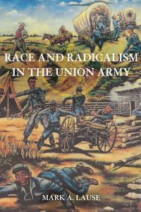 Produktbild: Race and Radicalism in the Union Army