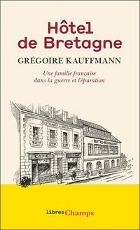Produktbild: H&ocirc;tel de Bretagne : une famille fran&ccedil;aise dans la guerre et