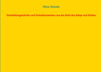 Produktbild: Entwicklungsschritte und Verhaltensweisen aus der Sicht des Babys und Kindes