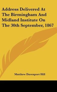 Produktbild: Hill, M: Address Delivered At The Birmingham And Midland Ins