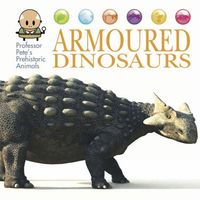 Produktbild: West, D: Professor Pete's Prehistoric Animals: Armoured Dino