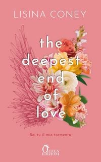 Produktbild: The Deepest End of Love. Sei tu il mio tormento
