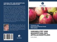 Produktbild: Variabilit&auml;t und Bek&auml;mpfung des Apfelschorfpilzes