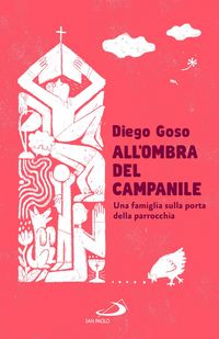 Produktbild: All'ombra del campanile. Una famiglia sulla porta della parrocchia