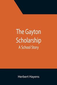 Produktbild: The Gayton Scholarship