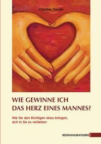Produktbild: Wie gewinne ich das Herz eines Mannes?