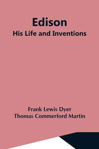 Produktbild: Edison; His Life And Inventions