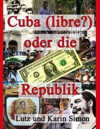 Produktbild: Cuba (libre?) oder die Ein-Dollar-Republik