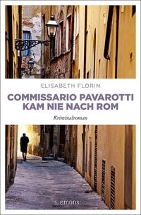 Bild vom Artikel Commissario Pavarotti kam nie nach Rom vom Autor Elisabeth Florin
