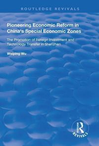 Produktbild: Wu, W: Pioneering Economic Reform in China's Special Economi