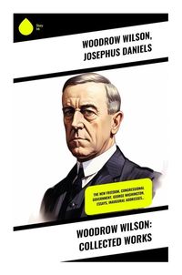 Produktbild: Woodrow Wilson: Collected Works