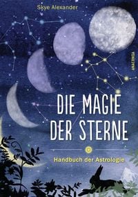 Bild vom Artikel Die Magie der Sterne (Altes Wissen und magische Kräfte) vom Autor Skye Alexander