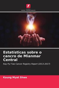 Produktbild: Estat&iacute;sticas sobre o cancro de Mianmar Central