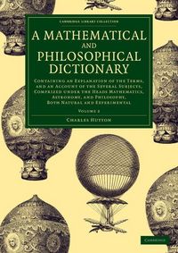 Produktbild: A Mathematical and Philosophical Dictionary - Volume 2
