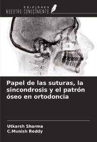 Produktbild: Papel de las suturas, la sincondrosis y el patr&oacute;n &oacute;seo en ortodoncia