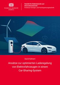 Produktbild: Ans&auml;tze zur optimierten Laderegelung von Elektrofahrzeugen in einem Car-Sharing-System