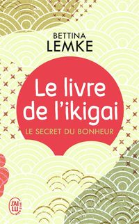 Bild vom Artikel Le livre de L'ikigai vom Autor Bettina Lemke
