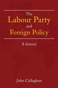 Produktbild: The Labour Party and Foreign Policy