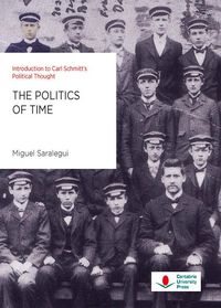 Produktbild: The politics of time : introduction to Carl Schmitt's political thought