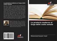 Produktbild: La pirateria moderna al largo delle coste somale