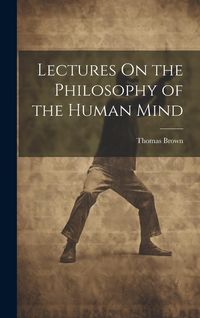 Produktbild: Lectures On the Philosophy of the Human Mind