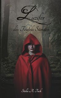 Bild vom Artikel Luzifer - des Teufels Sünden vom Autor Stella A. Tack