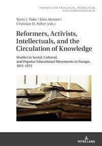 Produktbild: Reformers, Activists, Intellectuals, and the Circulation of Knowledge