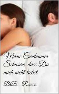 Produktbild: Schw&ouml;re, dass Du mich nicht liebst