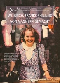 Produktbild: Weibisch, frankophil und (nicht nur) von Männern gemacht